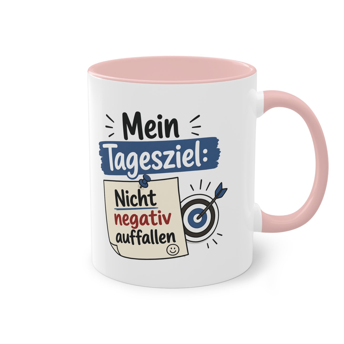 Tasse „Mein Tagesziel: Nicht negativ auffallen“ – Lustige Bürotasse mit Humor