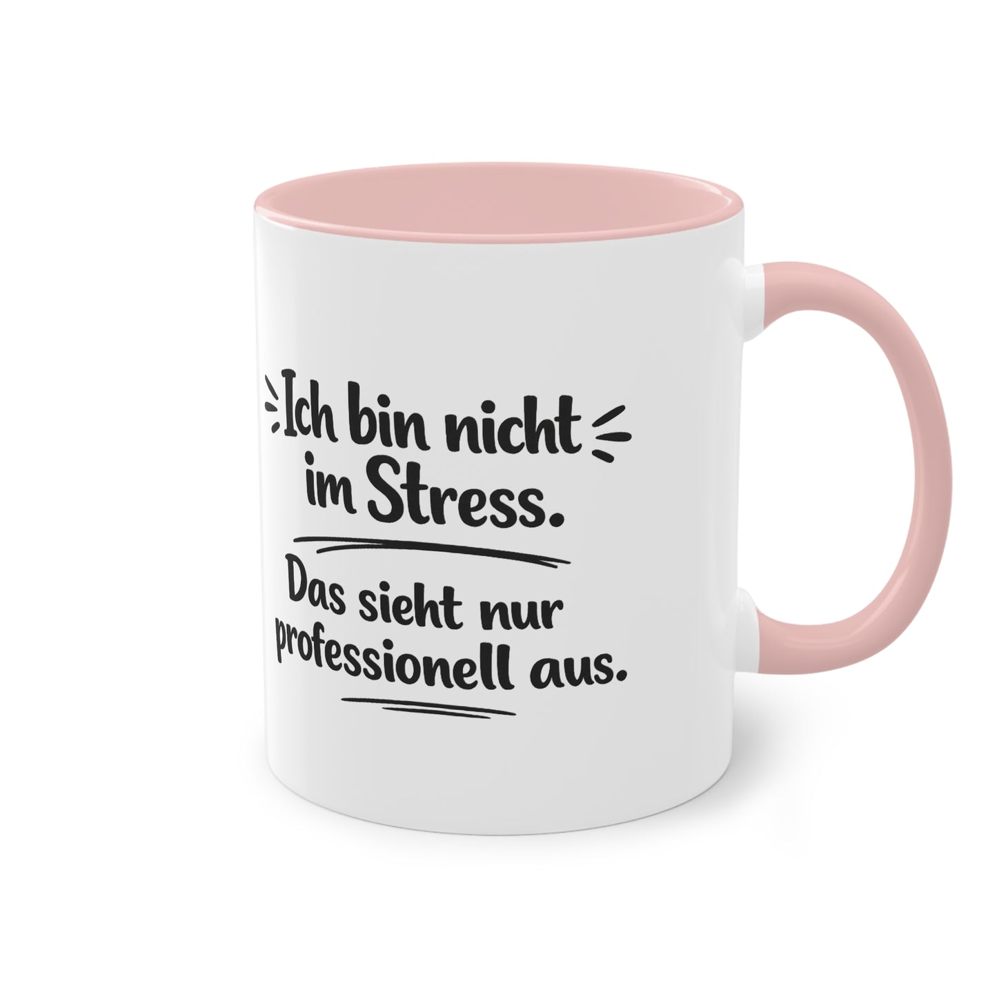 Tasse „Ich bin nicht im Stress. Das sieht nur professionell aus.“ – Lustige Bürotasse mit Humor