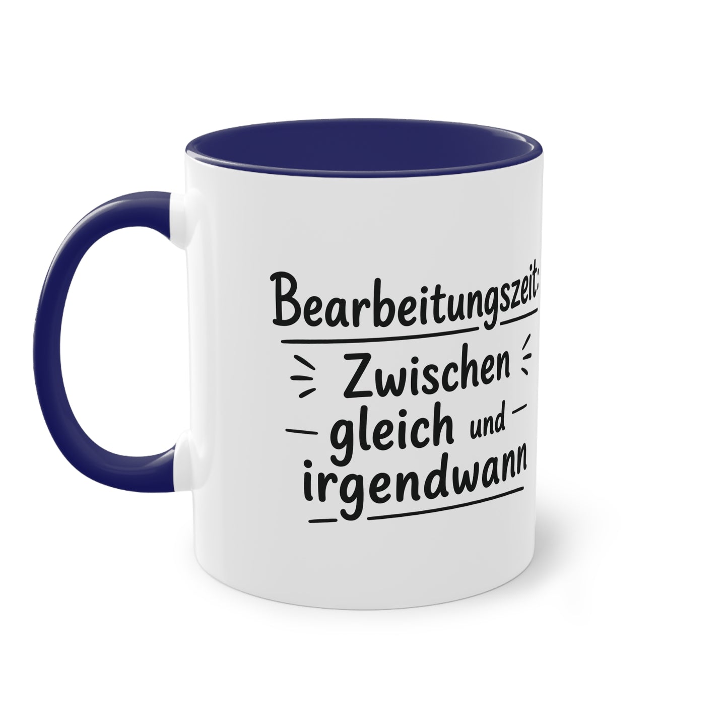 Tasse „Bearbeitungszeit: Zwischen gleich und irgendwann“ – Humorvolle Behördentasse