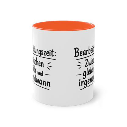Tasse „Bearbeitungszeit: Zwischen gleich und irgendwann“ – Humorvolle Behördentasse