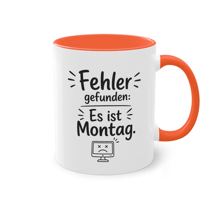 Tasse „Fehler gefunden: Es ist Montag.“ – Lustige Bürotasse mit Humor