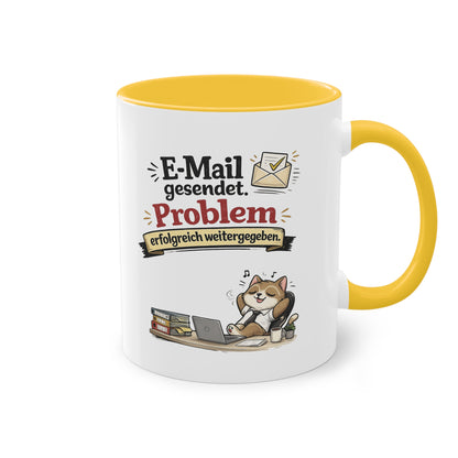 Tasse „E-Mail gesendet. Problem erfolgreich weitergegeben.“ – Lustige Bürotasse mit Katzen-Motiv