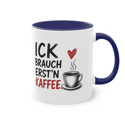 „Ick brauch erst’n Kaffee“ – Berliner Sprüche Tasse mit Humor ☕❤️