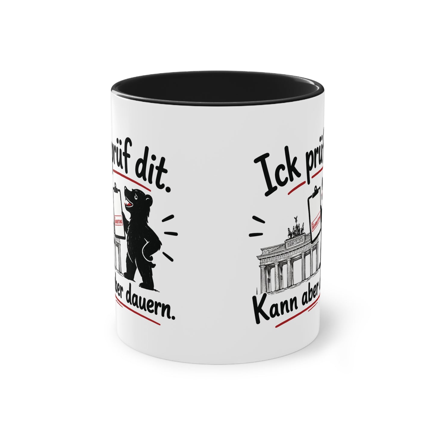 Tasse „Ick prüf dit. Kann aber dauern.“