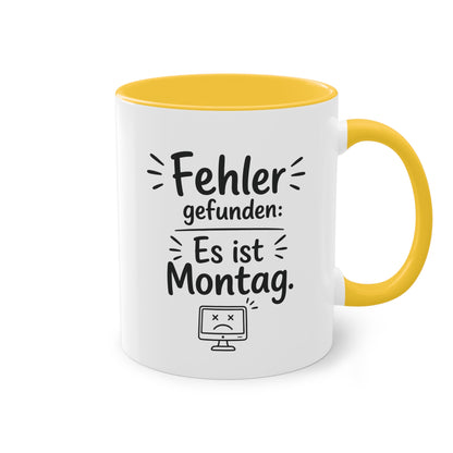 Tasse „Fehler gefunden: Es ist Montag.“ – Lustige Bürotasse mit Humor