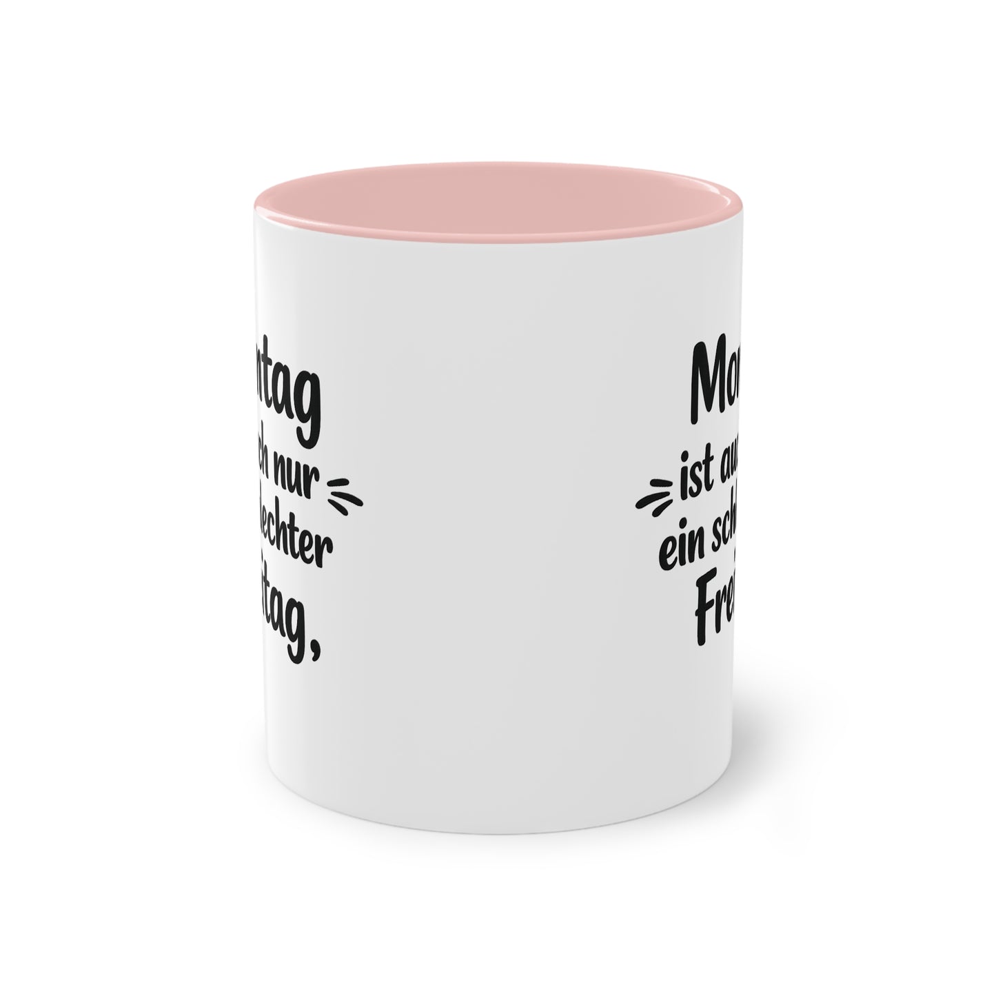 Tasse „Montag ist auch nur ein schlechter Freitag.“ – Lustige Bürotasse mit Humor