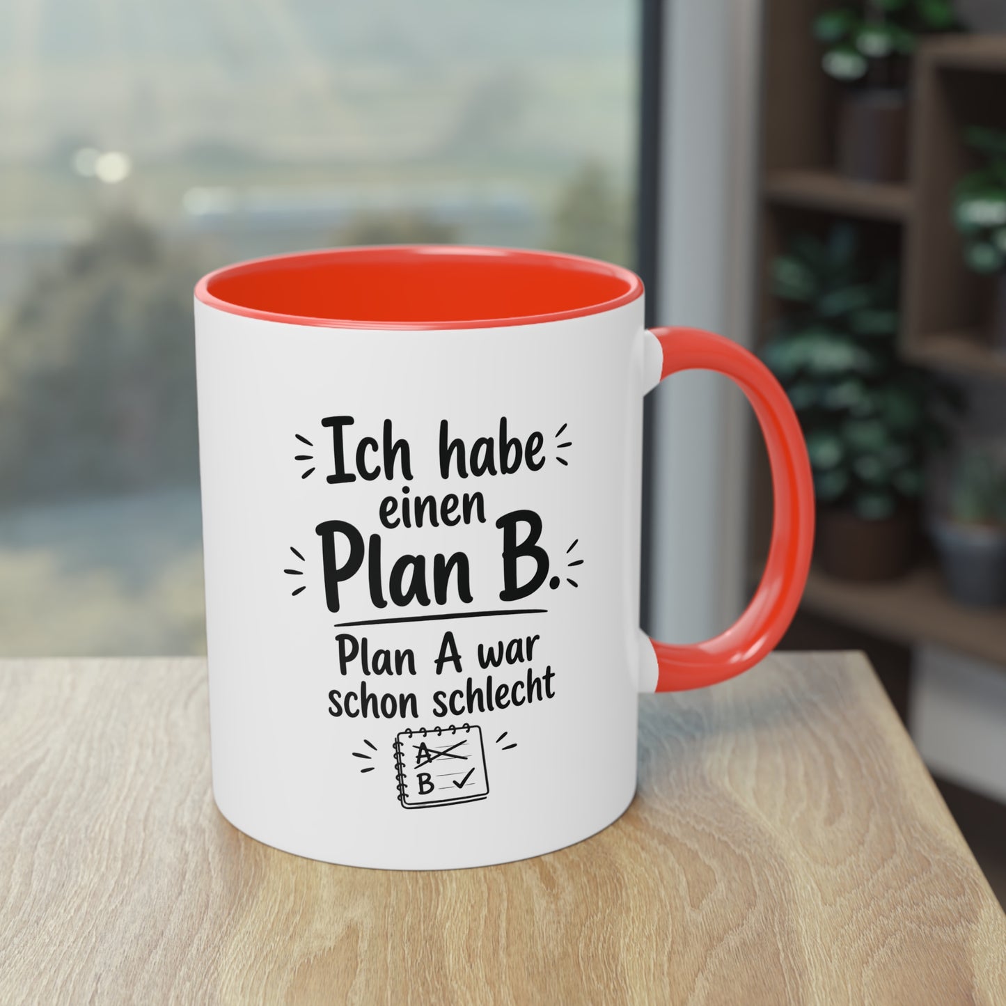 Tasse „Ich habe einen Plan B. Plan A war schon schlecht.“ – Für alle mit Humor und Improvisationstalent