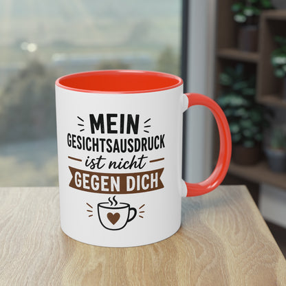 Mein Gesichtsausdruck ist nicht gegen dich – Lustige Kaffee Tasse mit Humor für Büro & Alltag