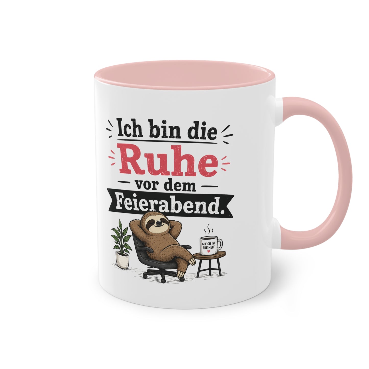 Tasse „Ich bin die Ruhe vor dem Feierabend.“ – Lustige Bürotasse mit Faultier-Motiv