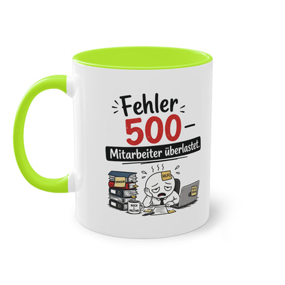 Tasse „Fehler 500 – Mitarbeiter überlastet“ – Lustige Bürotasse mit Humor