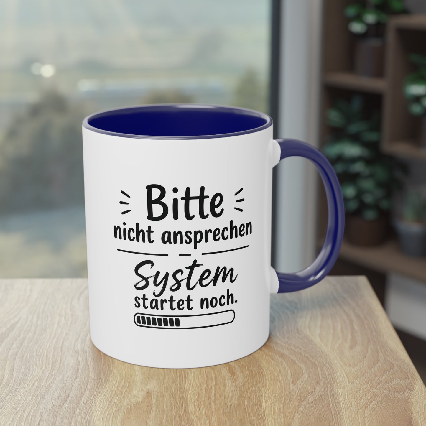 Tasse „Bitte nicht ansprechen. System startet noch.“ – Lustige Bürotasse mit Humor