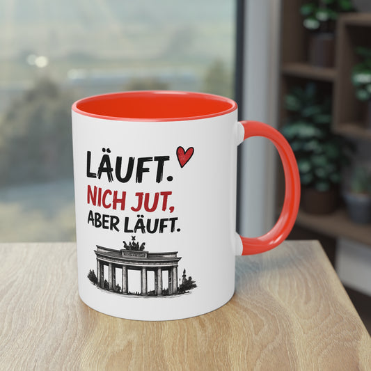 „Läuft. Nich jut, aber läuft.“ – Berliner Sprüche Tasse mit Humor ❤️