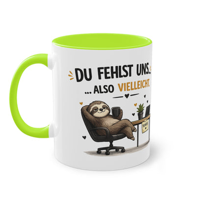 Tasse „Du fehlst uns … also vielleicht.“ ☕🦥💼