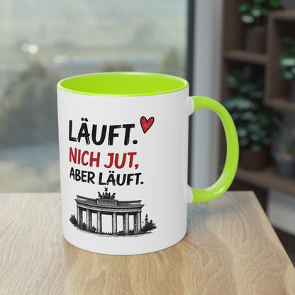 „Läuft. Nich jut, aber läuft.“ – Berliner Sprüche Tasse mit Humor ❤️