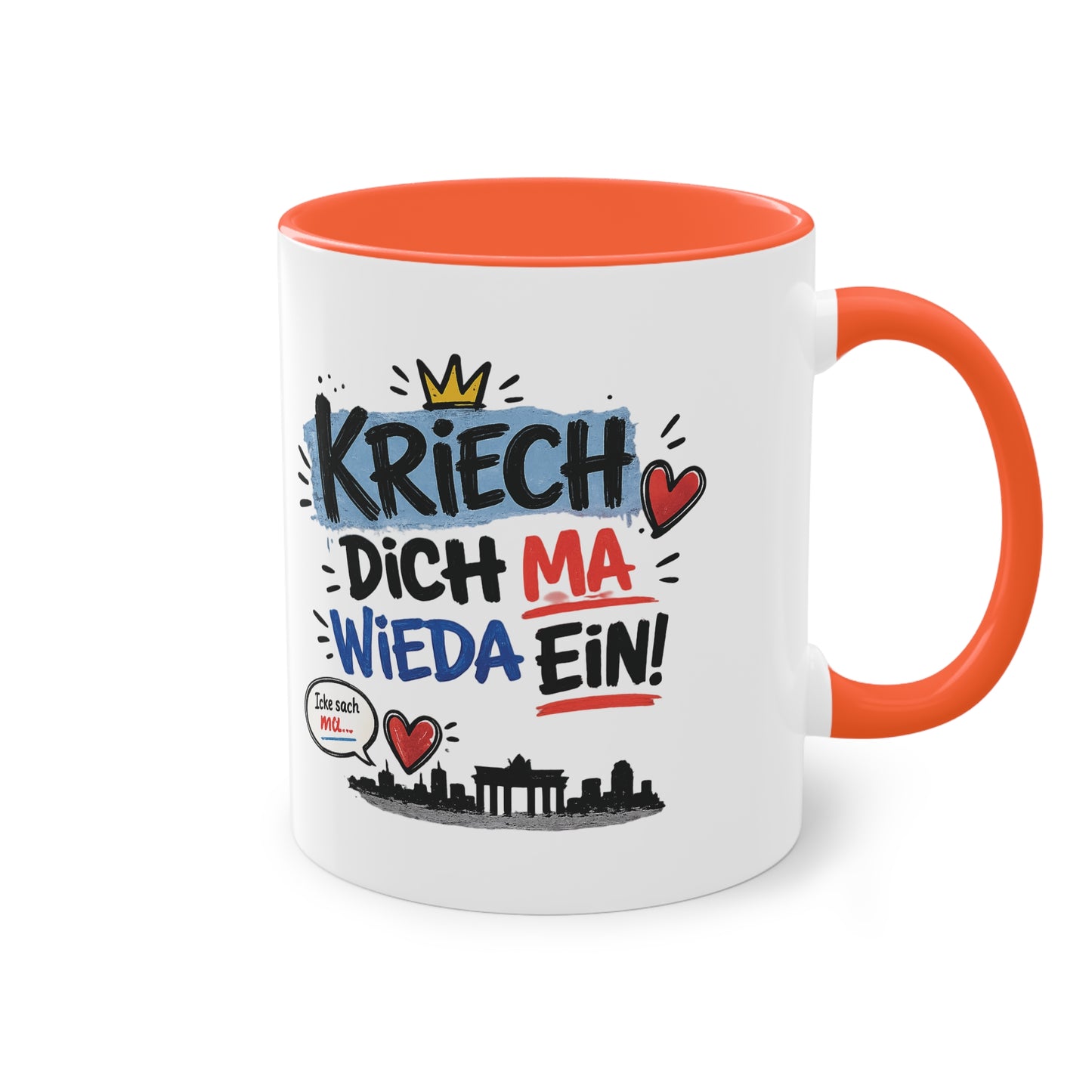 Kriech dich ma wieda ein! – Berliner Sprüche Tasse mit Humor & Berliner Schnauze