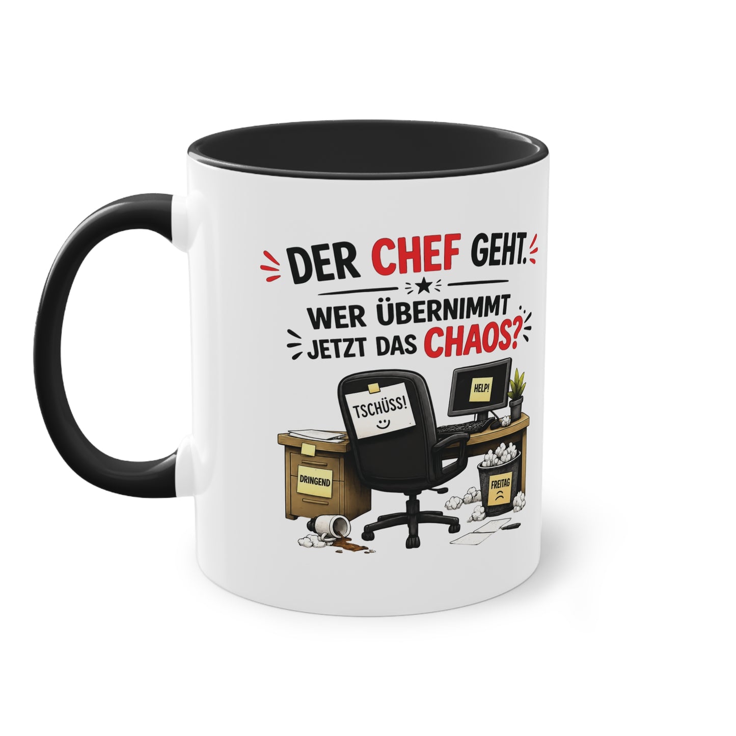 Tasse „Der Chef geht. Wer übernimmt jetzt das Chaos?“ ☕📋😅