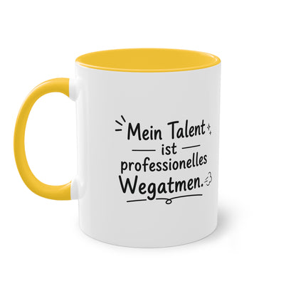 Tasse „Mein Talent ist professionelles Wegatmen.“
