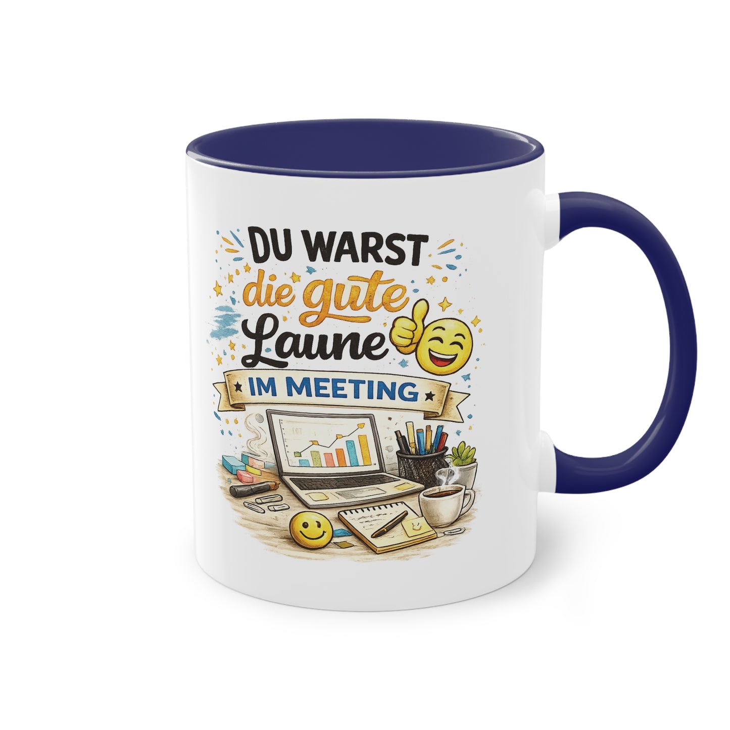 Tasse „Du warst die gute Laune im Meeting“ ☕😊💻