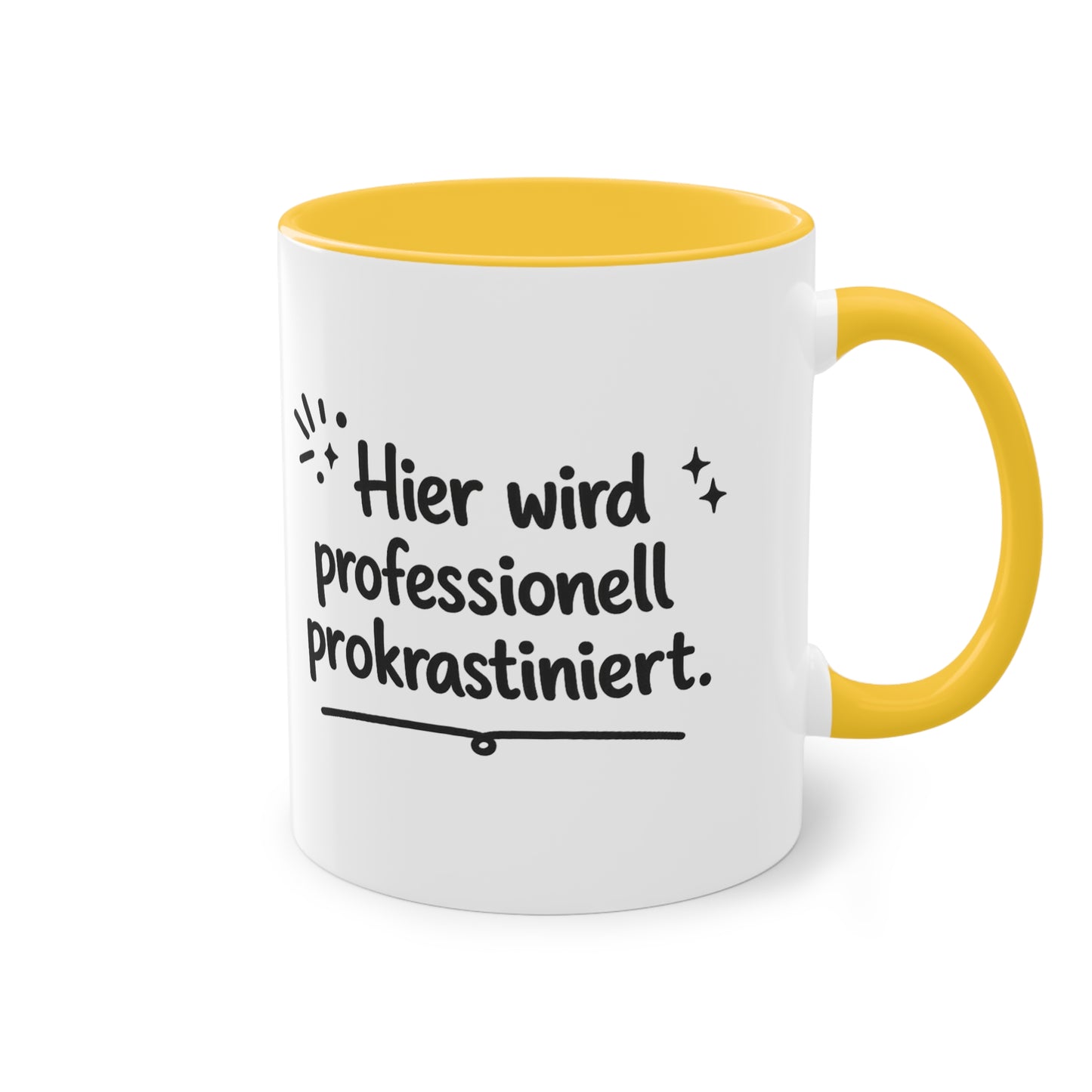 Tasse „Hier wird professionell prokrastiniert.“