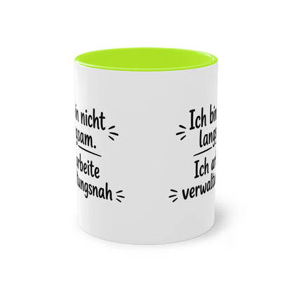 Tasse „Ich bin nicht langsam. Ich arbeite verwaltungsnah.“ – Humorvolle Behördentasse