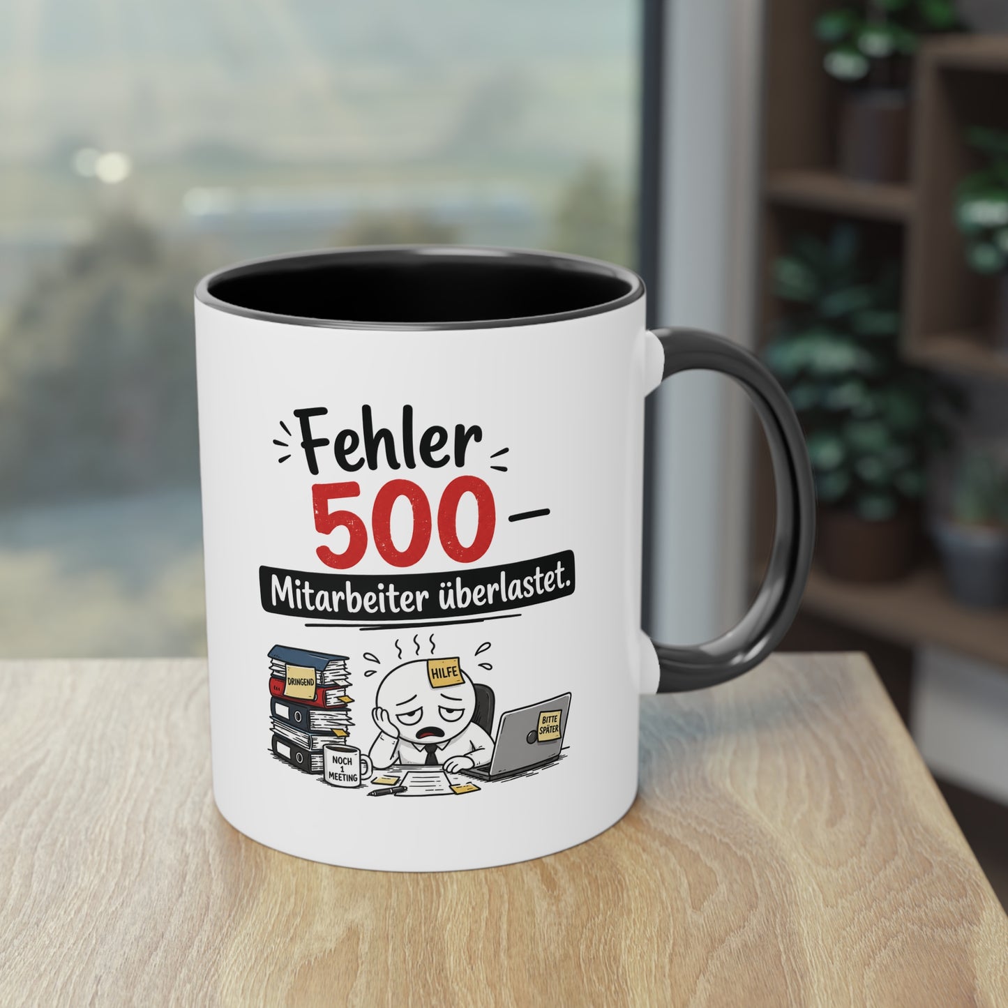 Tasse „Fehler 500 – Mitarbeiter überlastet“ – Lustige Bürotasse mit Humor