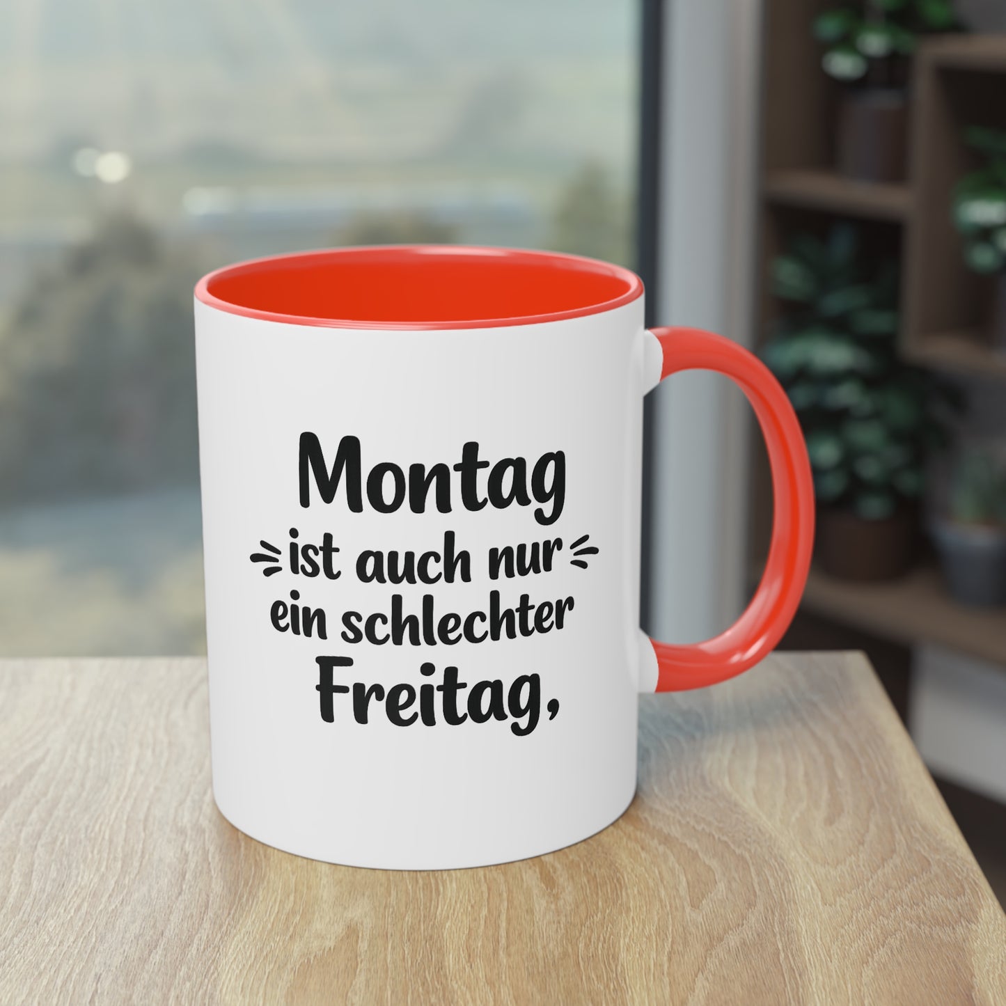 Tasse „Montag ist auch nur ein schlechter Freitag.“ – Lustige Bürotasse mit Humor