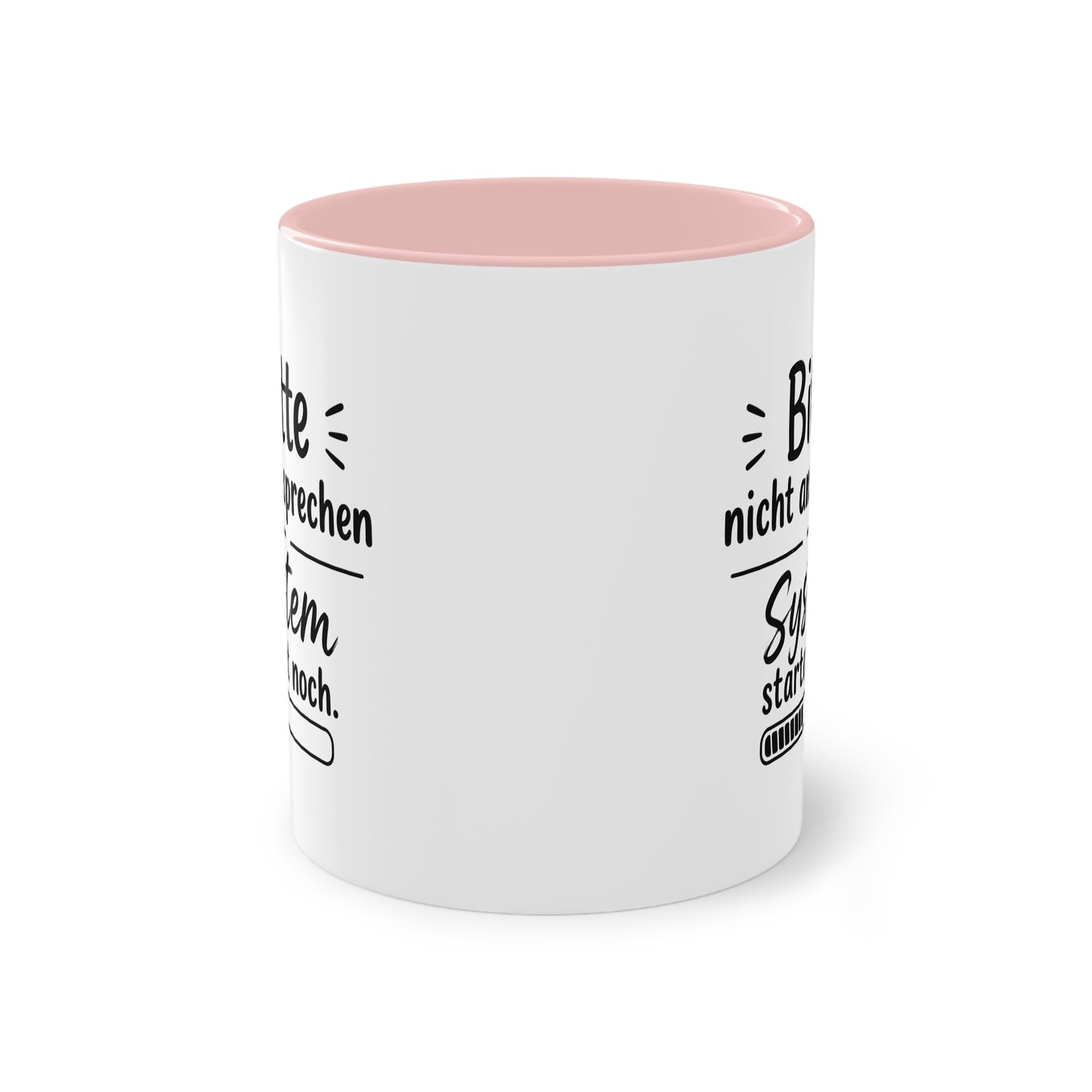 Tasse „Bitte nicht ansprechen. System startet noch.“ – Lustige Bürotasse mit Humor