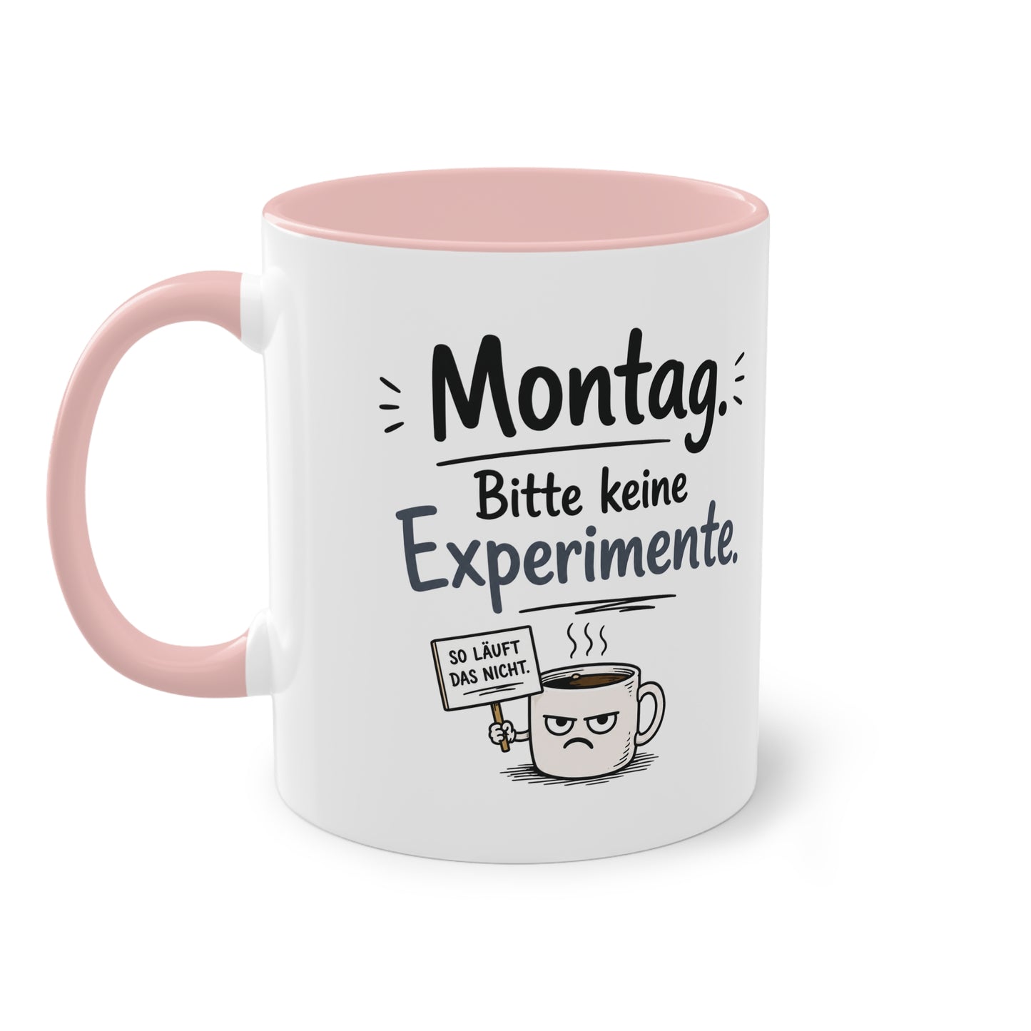 Tasse „Montag. Bitte keine Experimente.“ – Lustige Bürotasse mit Humor