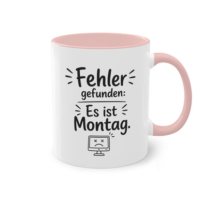 Tasse „Fehler gefunden: Es ist Montag.“ – Lustige Bürotasse mit Humor