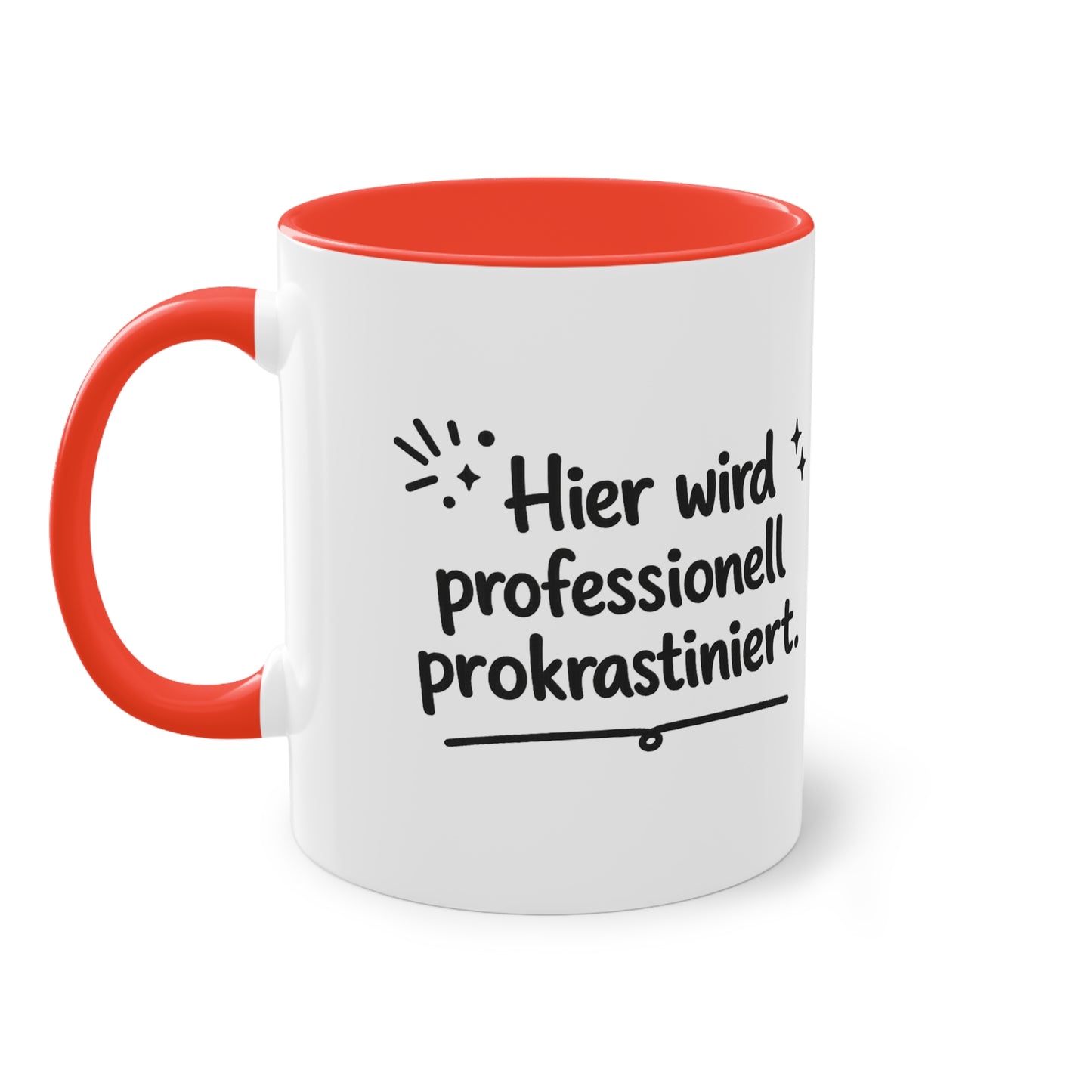 Tasse „Hier wird professionell prokrastiniert.“