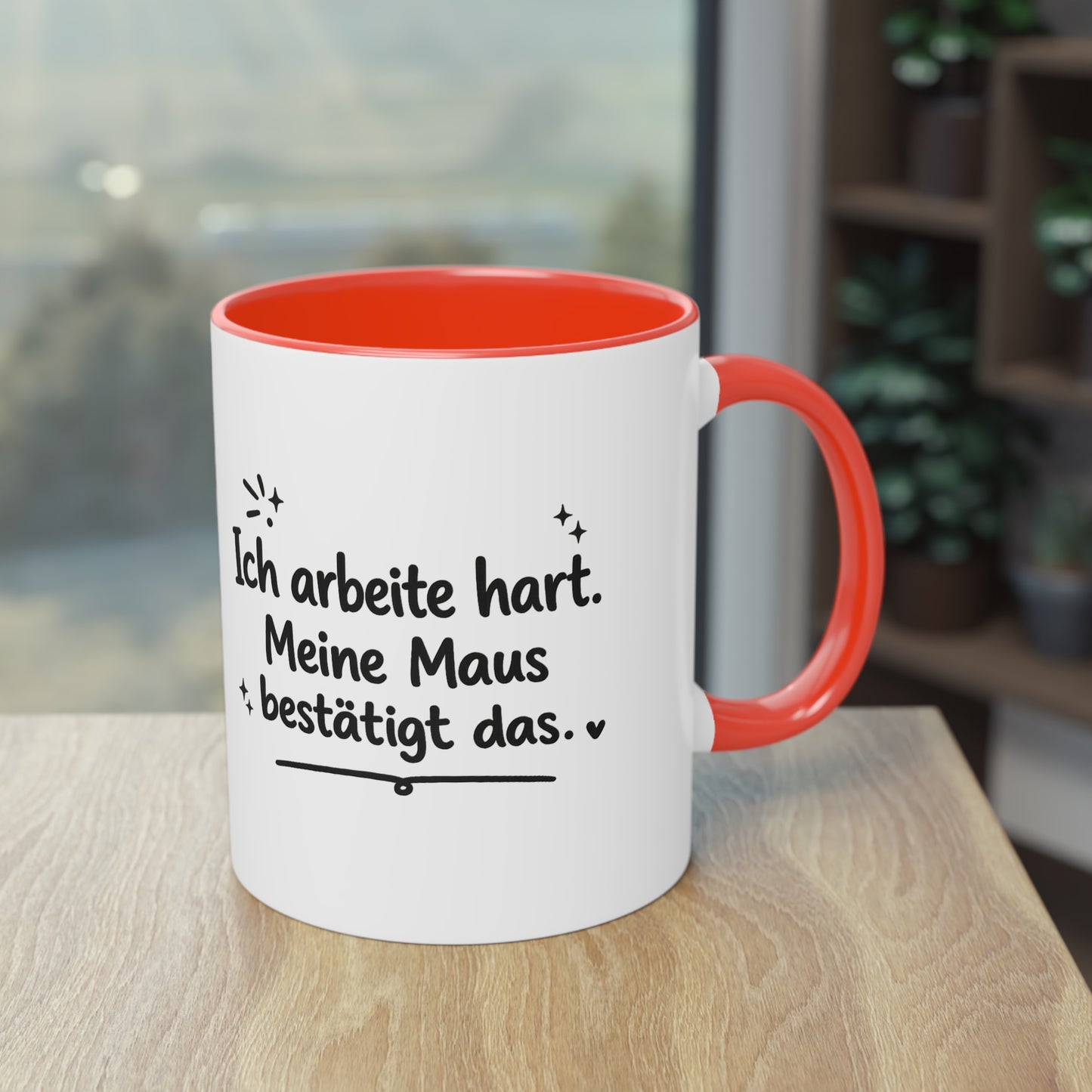 Tasse „Ich arbeite hart. Meine Maus bestätigt das.“