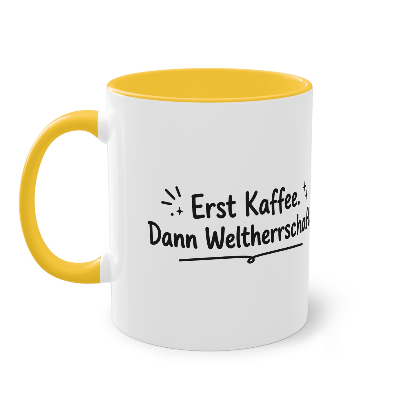 Tasse „Erst Kaffee. Dann Weltherrschaft.“