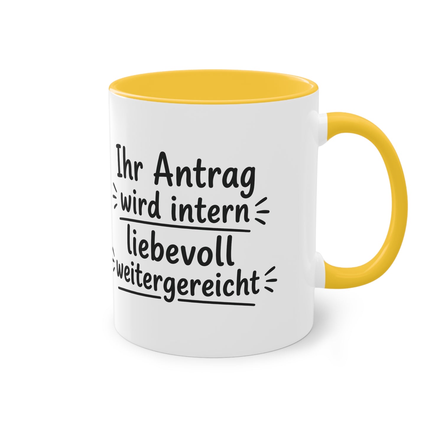 Tasse „Ihr Antrag wird intern liebevoll weitergereicht“ – Humorvolle Behördentasse